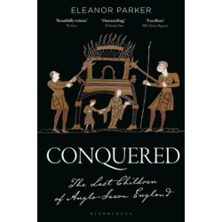 Conquered: The Last Children of Anglo-Saxon England