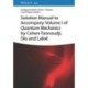 Solution Manual to Accompany Volume I of Quantum Mechanics by Cohen-Tannoudji, Diu and Laloe