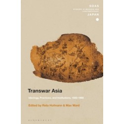 Transwar Asia: Ideology, Practices, and Institutions, 1920-1960
