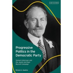 Progressive Politics in the Democratic Party: Samuel Untermyer and the Jewish Anti-Nazi Boycott Campaign