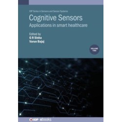 Cognitive Sensors, Volume 2: Applications in smart healthcare