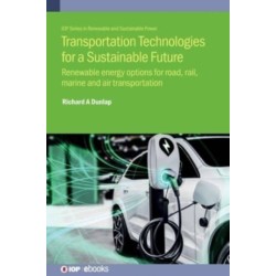 Transportation Technologies for a Sustainable Future: Renewable energy options for road, rail, marine and air transportation