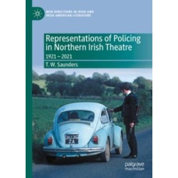 Representations of Policing in Northern Irish Theatre: 1921 – 2021