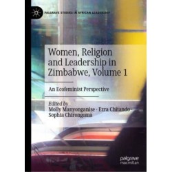Women, Religion and Leadership in Zimbabwe, Volume 1: An Ecofeminist Perspective