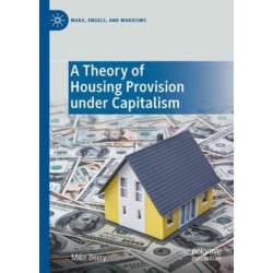 A Theory of Housing Provision under Capitalism