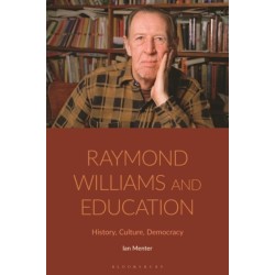 Raymond Williams and Education: History, Culture, Democracy