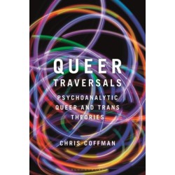 Queer Traversals: Psychoanalytic Queer and Trans Theories