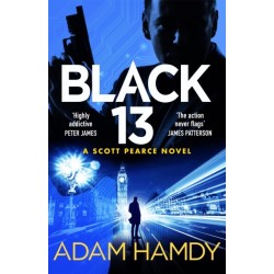 Black 13: The Most Explosive Thriller You'll Read All Year, from the Sunday Times Bestseller