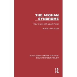 The Afghan Syndrome: How to Live with Soviet Power