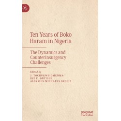 Ten Years of Boko Haram in Nigeria: The Dynamics and Counterinsurgency Challenges