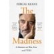 The Madness: A Memoir of War, Fear and Ptsd