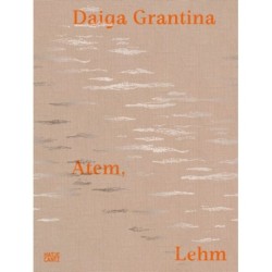 Daiga Grantina: Atem, Lehm