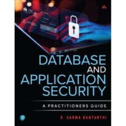 Database and Application Security: A Practitioner's Guide