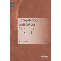 Decapitation in Sources on Alexander the Great
