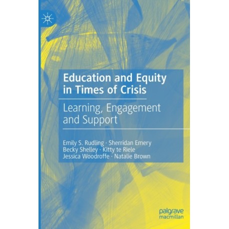 Education and Equity in Times of Crisis: Learning, Engagement and Support