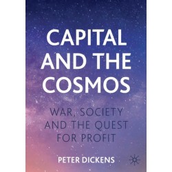 Capital and the Cosmos: War, Society and the Quest for Profit