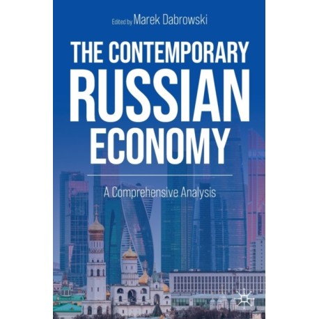 The Contemporary Russian Economy: A Comprehensive Analysis