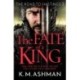 The Fate of a King: A compelling medieval adventure of battle, honour and glory