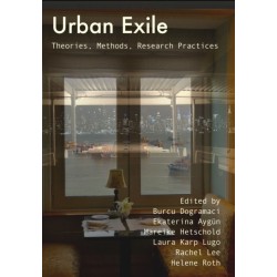 Urban Exile: Theories, Methods, Research Practices
