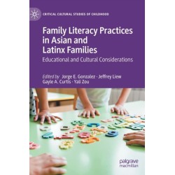 Family Literacy Practices in Asian and Latinx Families: Educational and Cultural Considerations