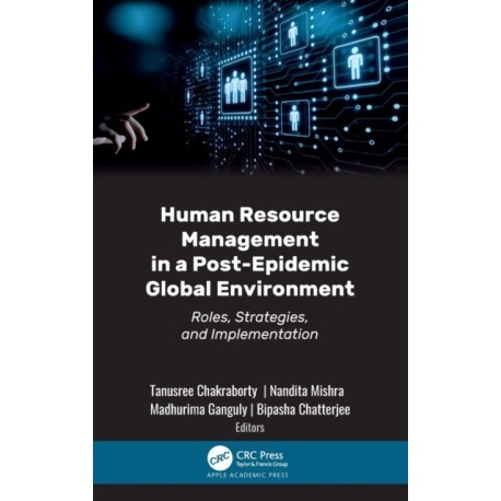 Human Resource Management in a Post-Epidemic Global Environment: Roles, Strategies, and Implementation