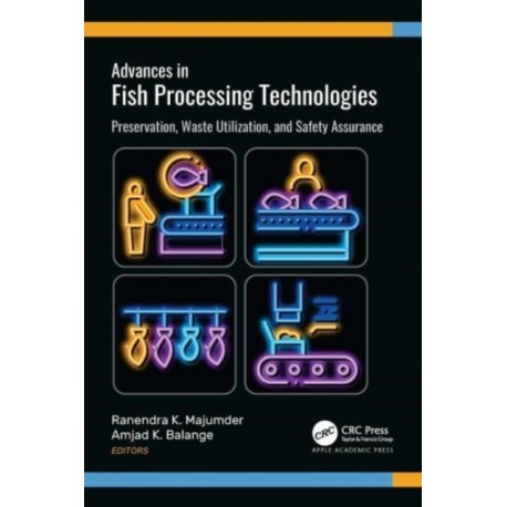 Advances in Fish Processing Technologies: Preservation, Waste Utilization, and Safety Assurance