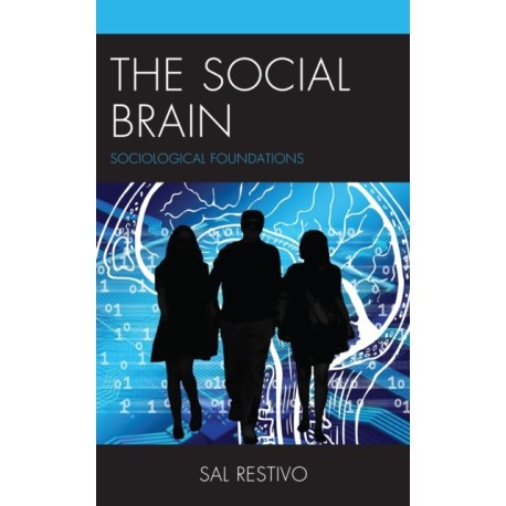 The Social Brain: Sociological Foundations