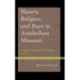 Slavery, Religion, and Race in Antebellum Missouri: Freedom from Slavery and Freedom from Sin