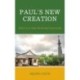 Paul’s New Creation: Vision for a New World and Community