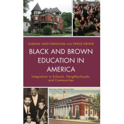 Black and Brown Education in America: Integration in Schools, Neighborhoods, and Communities