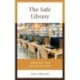 The Safe Library: Keeping Users, Staff, and Collections Secure