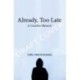 Already, Too Late: a boyhood memoir