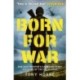 Born For War: One SAS Trooper's Extraordinary Account of the Falklands War