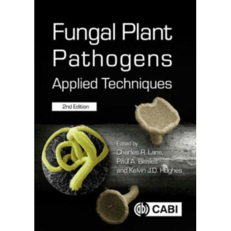 Fungal Plant Pathogens: Applied Techniques