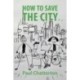 How to Save the City: A Guide for Emergency Action