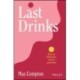 Last Drinks: How to Drink Less and Be Your Best