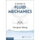 A Guide to Fluid Mechanics