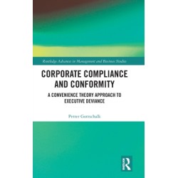 Corporate Compliance and Conformity: A Convenience Theory Approach to Executive Deviance