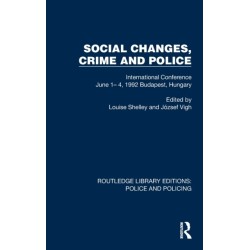 Social Changes, Crime and Police: International Conference June 1– 4, 1992 Budapest, Hungary