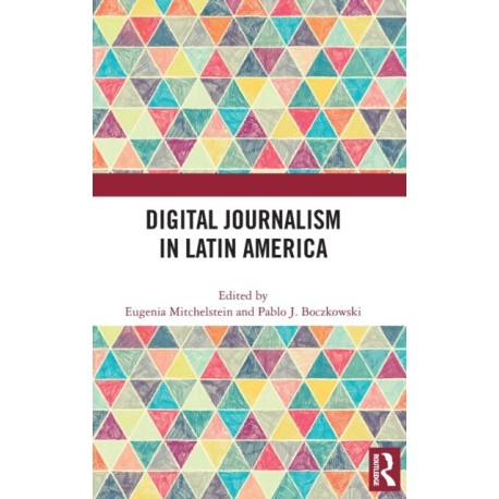 Digital Journalism in Latin America
