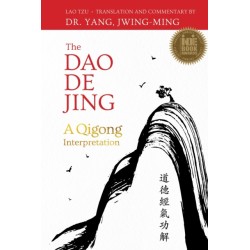 The Dao De Jing: A Qigong Interpretation