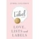 Love, Lists and Labels
