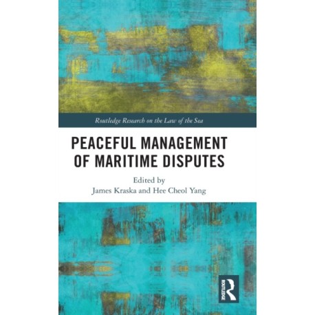 Peaceful Management of Maritime Disputes