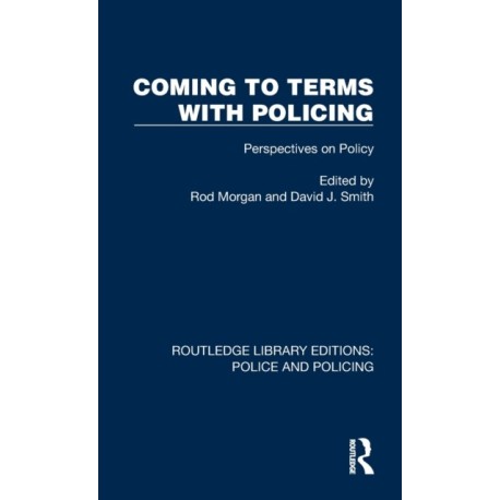 Coming to Terms with Policing: Perspectives on Policy
