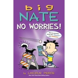 Big Nate: No Worries!: Two Books in One