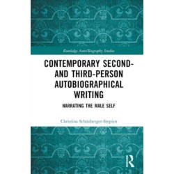 Contemporary Second- and Third-Person Autobiographical Writing: Narrating the Male Self