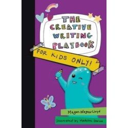 The Creative Writing Playbook: For Kids ONLY!