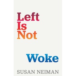 Left Is Not Woke