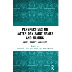 Perspectives on Latter-day Saint Names and Naming: Names, Identity, and Belief