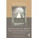 Architecture for Spain's Recovered Democracy: Public Patronage, Regional Identity, and Civic Significance in 1980s Valencia